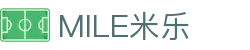 MILE米乐(集团) - MILE SPORTS